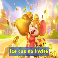 ice casino invite